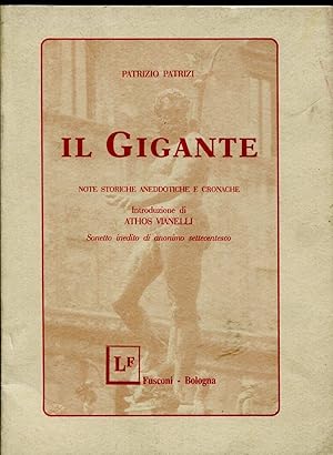 Seller image for Gigante (Il). Note storiche aneddotiche e cronache. Introd. di Athos Vianelli. Sonetto inedito di anonimo settecentesco. (f.t.). Con ill. di A. Fabi e R. Faccioli e una fotografia di Olindo Guerrini. for sale by LIBRERIA NANNI A.&C.SRL