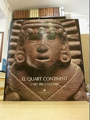 EL QUART CONTINENT L'art Pre-Colombí.