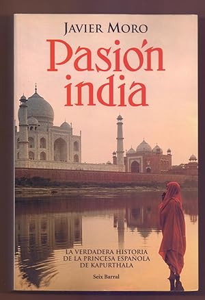 Seller image for PASION INDIA - LA VERDADERA HISTORIA DE LA PRINCESA ESPAOLA DE KAPURTHALA for sale by Libreria 7 Soles
