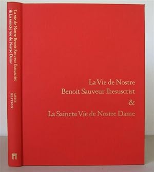 Image du vendeur pour La Vie de Nostre Benoit Sauveur Ihesuschrist & La Saincte Vie de Nostre Dame. Translatee a la requeste de tres hault et puissant prince Jehan, duc de Berry. mis en vente par David Strauss