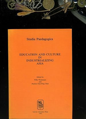 Education and culture in industrializing Asia. In der Reihe: Studia Paedagogica.