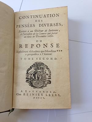 Continuation Des Pensées Diverses, Ecrites à Un Docteur De Sorbonne, à L'occasion De La Comete Qu...