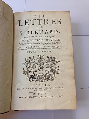 Les Lettres De S. Bernard, Traduites En François Sur l'Edition Nouvelle Des Peres Benedictins De ...