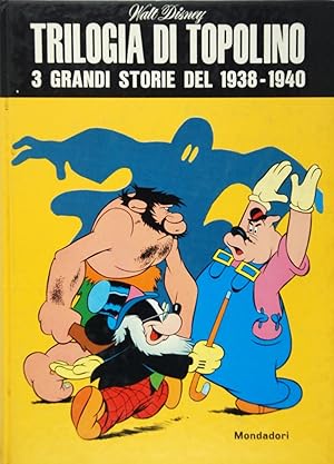 Trilogia di Topolino 3 grandi storie del 1938-40