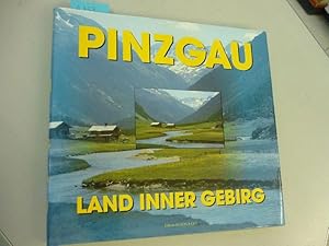 Der Pinzgau. Land inner Gebirg Mit 81 Farbbildern nach Originalfotografien von Pölzl und Retter (...