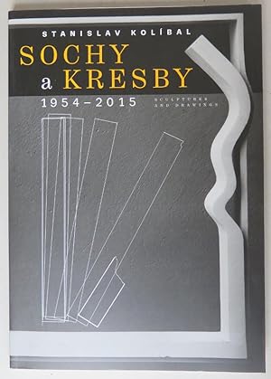 Seller image for Stanislav Kolibal. Sochy a kresby 1954-2015 = Sculptures and Drawings 1954-2015 for sale by Antikvariat Valentinska