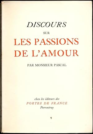 Discours sur Les passions de l'amour par Monsieur Pascal avec une préface de Monsieur Alfred Wild