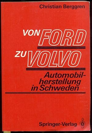 Bild des Verkufers fr Von Ford zu Volvo. Automobilherstellung in Schweden. Mit 82 Abbildungen zum Verkauf von Antikvariat Valentinska