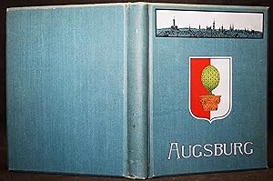 Augsburg. Eine Sammlung seiner hervorragendsten Baudenkmäler aus alter und neuer Zeit.