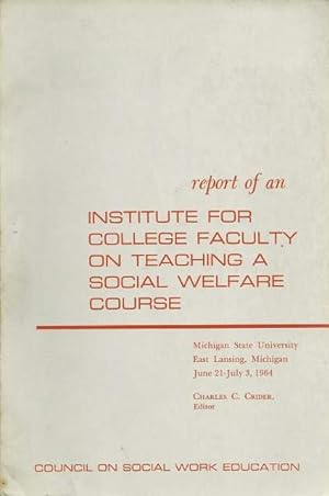 Bild des Verkufers fr Report for College Faculty on Teaching a Social Welfare Course. zum Verkauf von Lincbook