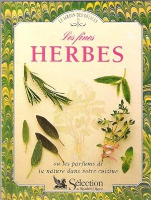 Les Fines Herbes : Ou les Parfums de La Nature Dans Votre Cuisine