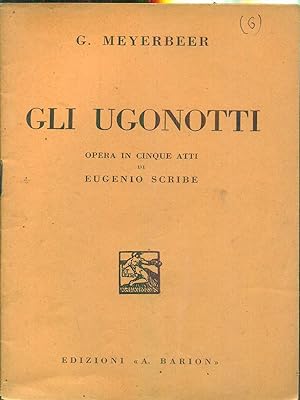 Bild des Verkufers fr Gli Ugonotti zum Verkauf von Librodifaccia