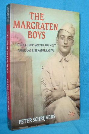 Seller image for The Margraten Boys : How A European Village Kept America's Liberators Alive for sale by Alhambra Books