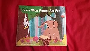 Seller image for THAT'S WHAT FRIENDS ARE FOR for sale by Betty Mittendorf /Tiffany Power BKSLINEN