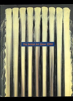 Seller image for The British Art Show 1990; A South Bank Centre Exhibition Catalogue 1990 for sale by Little Stour Books PBFA Member