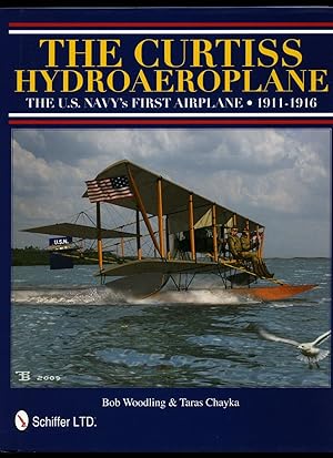 Image du vendeur pour The Curtiss Hydroaeroplane; The U. S. Navy's First Airplane, 1911-1916 mis en vente par Little Stour Books PBFA Member