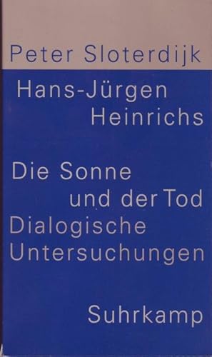 Die Sonne und der Tod. Dialogische Untersuchungen.