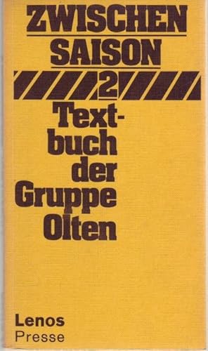 Bild des Verkufers fr Zwischensaison. Textbuch 1 der Gruppe Olten zum Verkauf von Graphem. Kunst- und Buchantiquariat