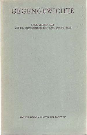 Seller image for Gegengewichte. Lyrik unserer Tage aus dem deutschsprachigen Raum der Schweiz (German Edition) for sale by Graphem. Kunst- und Buchantiquariat