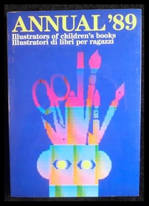 Seller image for Annual '89 Illustrators of children's books Illustratori di libri per ragazzi for sale by ANTIQUARIAT Franke BRUDDENBOOKS