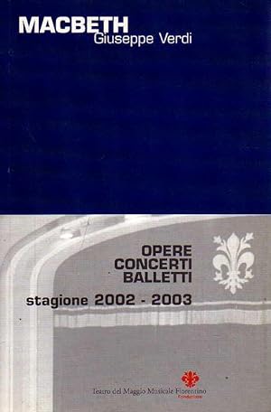 Macbeth. Stagione 2002-2003 Maggio musicale fiorentino