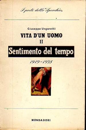 Vita d'un uomo. Vol. II: Sentimento del tempo 1919-1935.