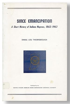 Since Emancipation: A Short History of Indiana Negroes, 1863-1963