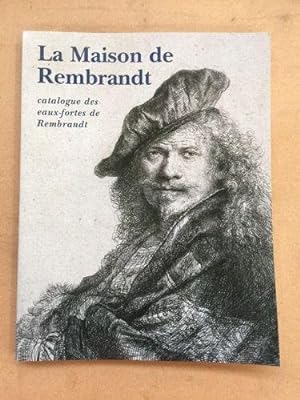 Seller image for La Maison de Rembrandt - Catalogue des eaux-fortes de Rembrandt for sale by LibrairieLaLettre2