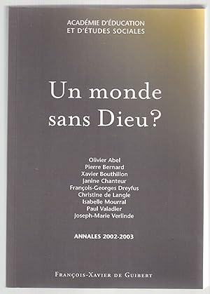 Bild des Verkufers fr Un monde sans Dieu ? Annales 2002-2003 zum Verkauf von LibrairieLaLettre2