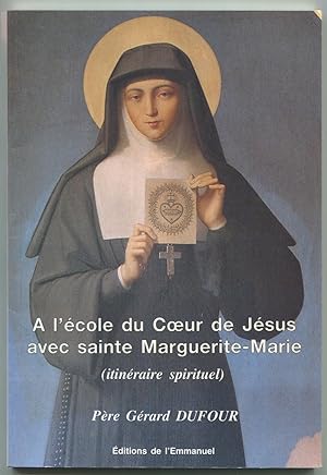 Imagen del vendedor de A l'cole du Coeur de Jsus avec sainte Marguerite-Marie (itinraire spirituel) a la venta por LibrairieLaLettre2