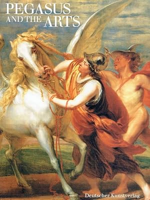 Seller image for Pegasus and the arts : (this volume is the English translation of the catalogue produced to accompany the Exhibition Pegasus und die Knste, shown at the Museum fr Kunst und Gewerbe Hamburg from 8 April to 31 May 1993). for sale by Antiquariat Bernhardt