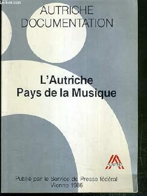 Bild des Verkufers fr L'AUTRICHE PAYS DE LA MUSIQUE - AUTRICHE DOCUMENTATION zum Verkauf von Le-Livre