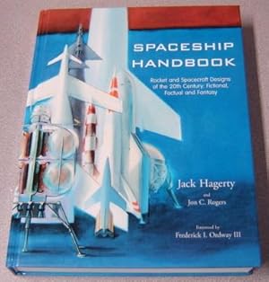 Seller image for Spaceship Handbook: Rocket And Spacecraft Designs Of The 20th Century, Fictional, Factual And Fantasy for sale by Books of Paradise