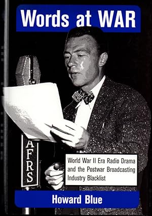 Bild des Verkufers fr Words at War: World War II Era Radio Drama and the Postwar Broadcasting Industry Blacklist zum Verkauf von Kenneth Mallory Bookseller ABAA