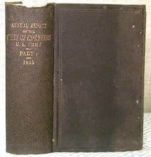 Annual Report of the Chief of Engineers U. S. Army 1885 Part I