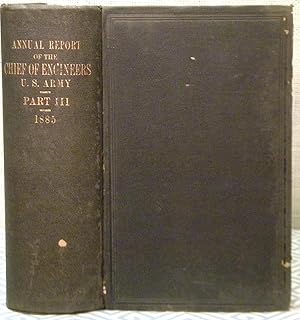 Annual Report of the Chief of Engineers U. S. Army 1885 Part III