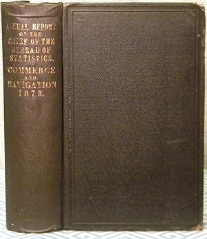 Annual Report of the Chief of the Bureau of Statistics, Commerce and Navigation- 1873