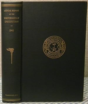 Annual Report of the Smithsonian Institution - 1941