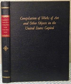 Compilation of Works of Art and Other Objects in the United States Capitol