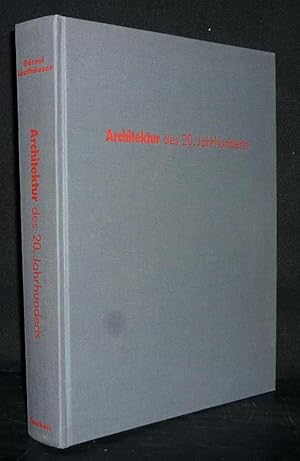 Architektur des 20. Jahrhunderts. Von Peter Gössel und Gabriele Leuthäuser.