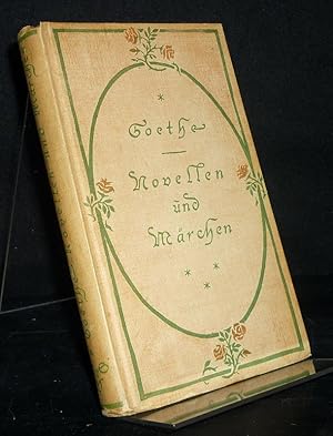 Novellen und Märchen. Von [Johann Wolfgang von] Goethe. Mit einem Nachwort von Paul Stöcklein.