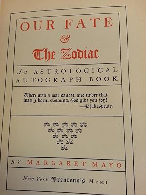 Immagine del venditore per Our Fate & The Zodiac.An Astrological Autograph Book venduto da Books on the Boulevard