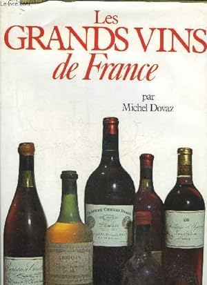 Image du vendeur pour LES GRANDS VINS DE FRANCE. mis en vente par Le-Livre