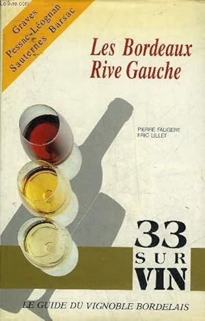 Seller image for LES BORDEAUX RIVE GAUCHE - LE GUIDE DU VIGNOBLE BORDELAIS. for sale by Le-Livre