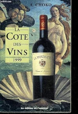 Bild des Verkufers fr LA COTE DES VINS 1999. zum Verkauf von Le-Livre
