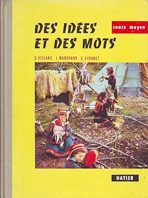 Bild des Verkufers fr Des ides et des mots locution, vocabulaire, orthographe, expression crite- cours moyen et suprieur - zum Verkauf von Le Petit Livraire