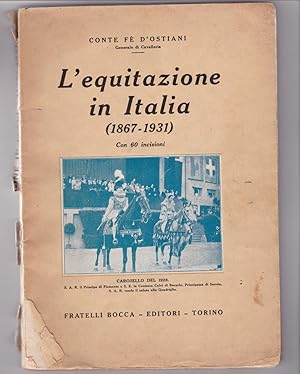 L'EQUITAZIONE NE SUOI DIFFERENTI RAMI IN ITALIA DAL1867 AL 1931.
