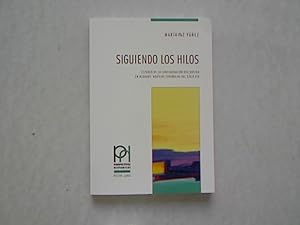 Imagen del vendedor de Siguiendo los Hilos. Estudia de la Configuracion Discursiva en Algunas Novelas Espanolas de Siglo XIX. a la venta por Antiquariat Bookfarm