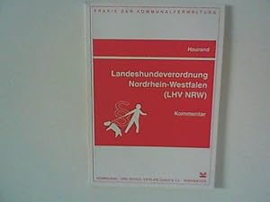 Imagen del vendedor de Landeshundeverordnung Nordrhein-Westfalen : (LHV NRW) ; Kommentar. a la venta por ANTIQUARIAT FRDEBUCH Inh.Michael Simon