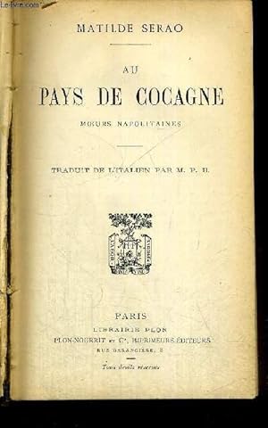 Bild des Verkufers fr AU PAYS DE COCAGNE - MOEURS NAPOLITAINES zum Verkauf von Le-Livre